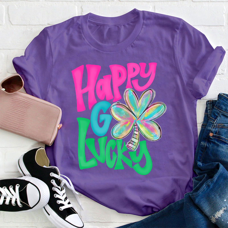 Happy Go Lucky Teacher T-Shirt