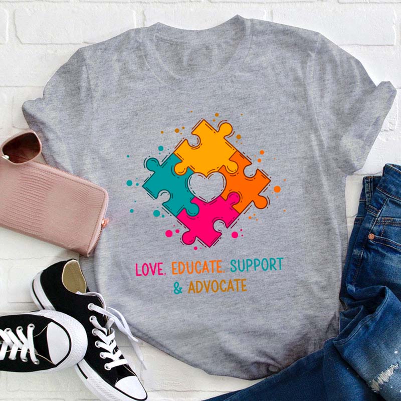 Love Educate Support And Advocate Teacher T-Shirt