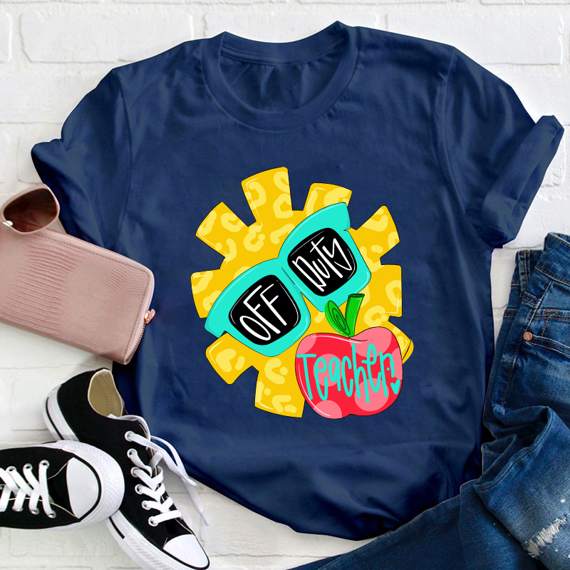 Off Duty Teacher T-Shirt