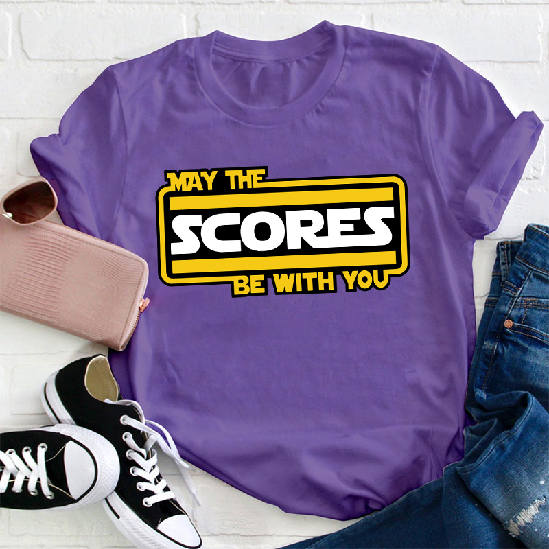 May The Scores Be With You Teacher T-Shirt