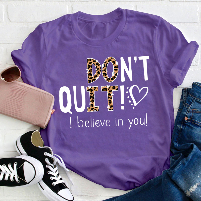 Don't Quit Do It Teacher T-Shirt