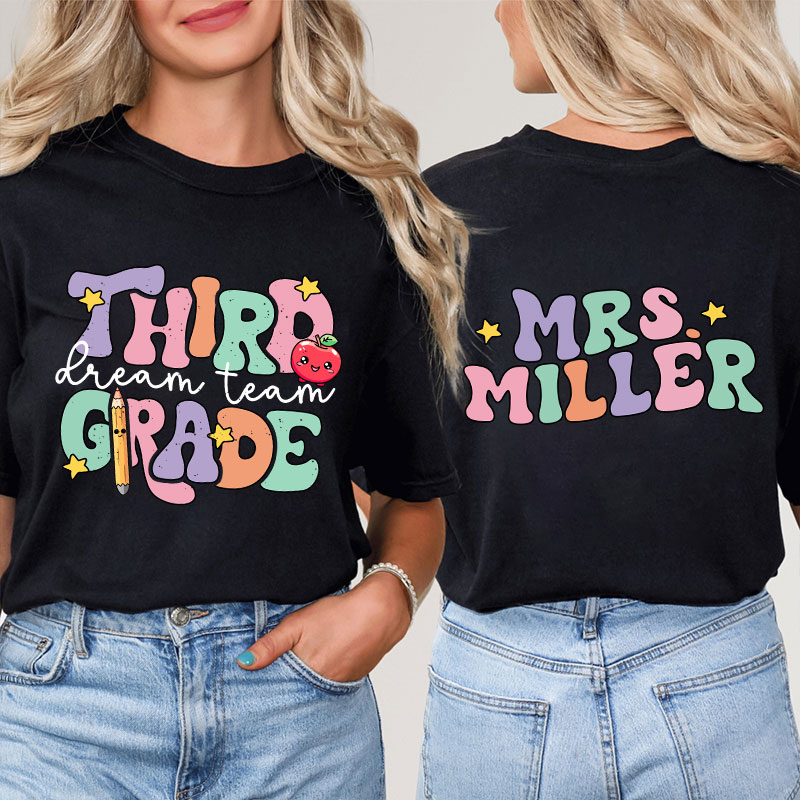 Personalized About Yours Dream Team Teacher Two Sided T-Shirt