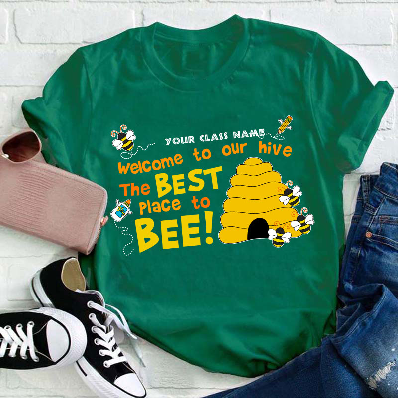 Personalized Welcome To Our Hive The Best Place To Bee Teacher T-Shirt