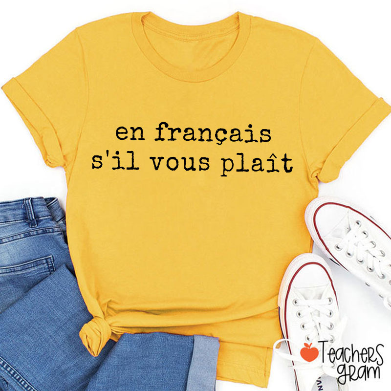 En Francais French Teacher T-Shirt