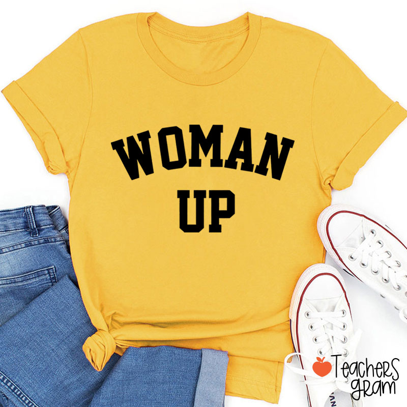 Woman Up Teacher T-Shirt