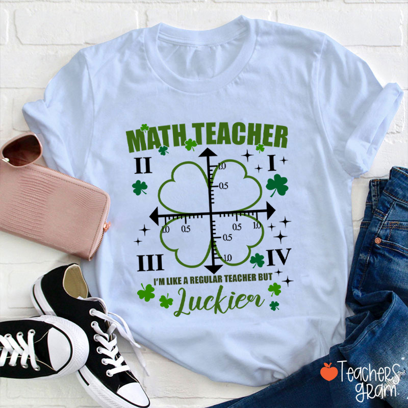 Math Teacher Four Leaf Clover Teacher T-Shirt