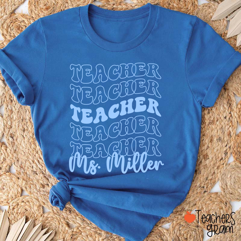 Personalized Text And Name Stacked Typography Teacher T-Shirt