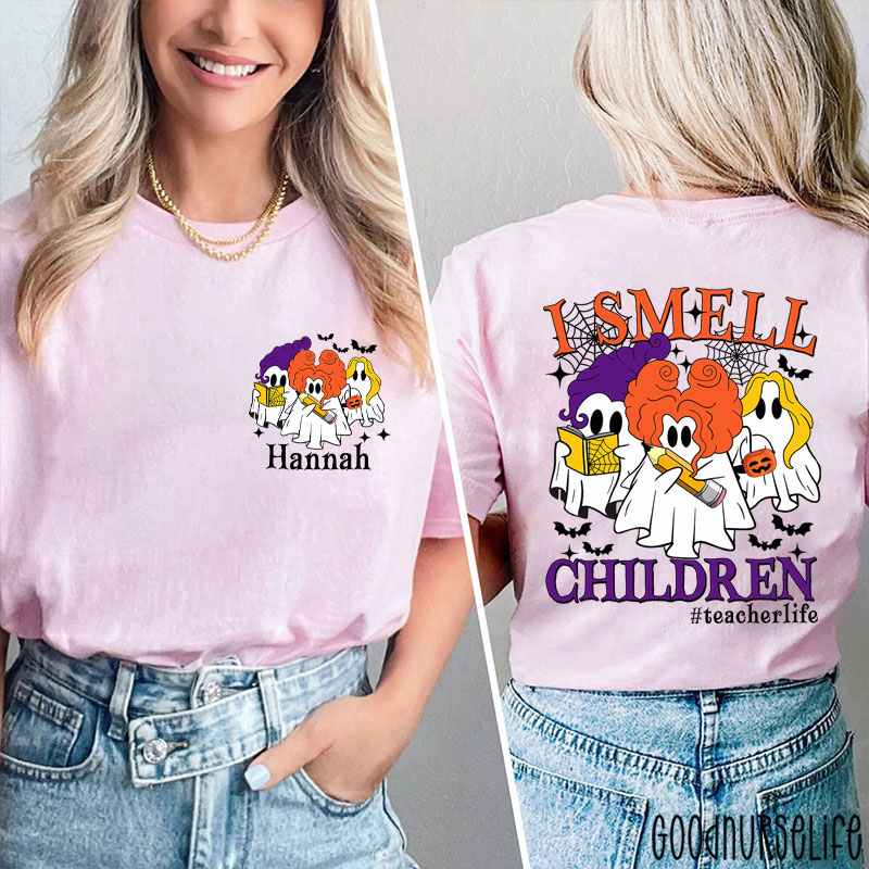 Personalized Name And Hashtag I Smell Children Teacher Two Sided T-Shirt