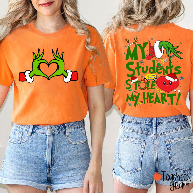 My Students Stole My Heart Green Hand Teacher Two Sided T-Shirt