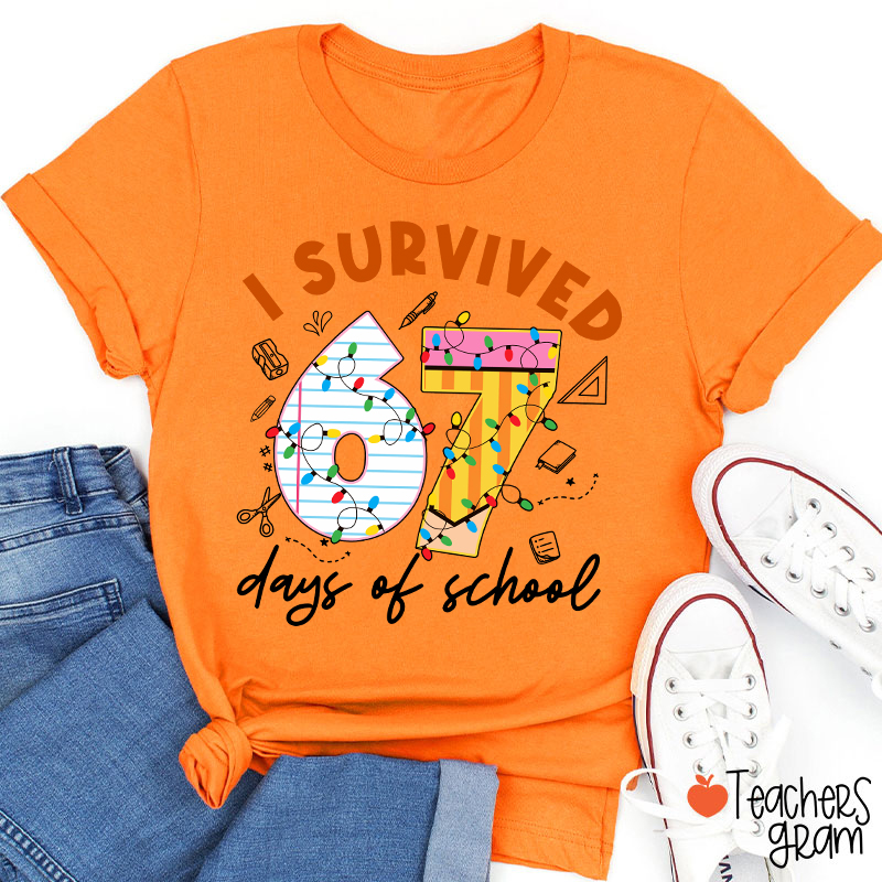 I Survived 67 Six Seven Days Of School School 67 Teacher T-Shirt