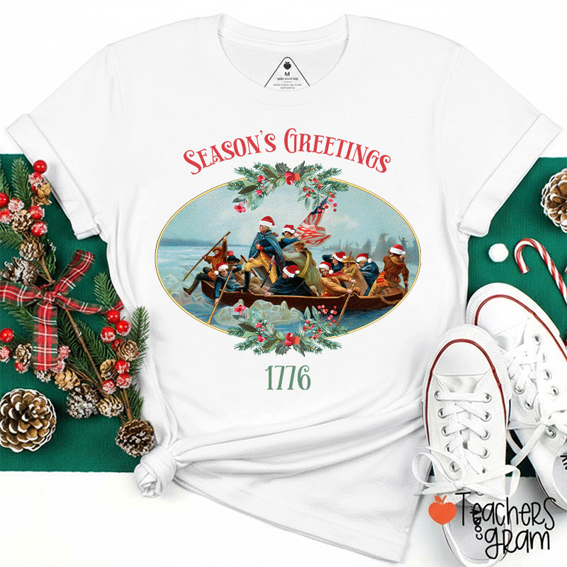Season's Greetings 1776 Teacher T-Shirt