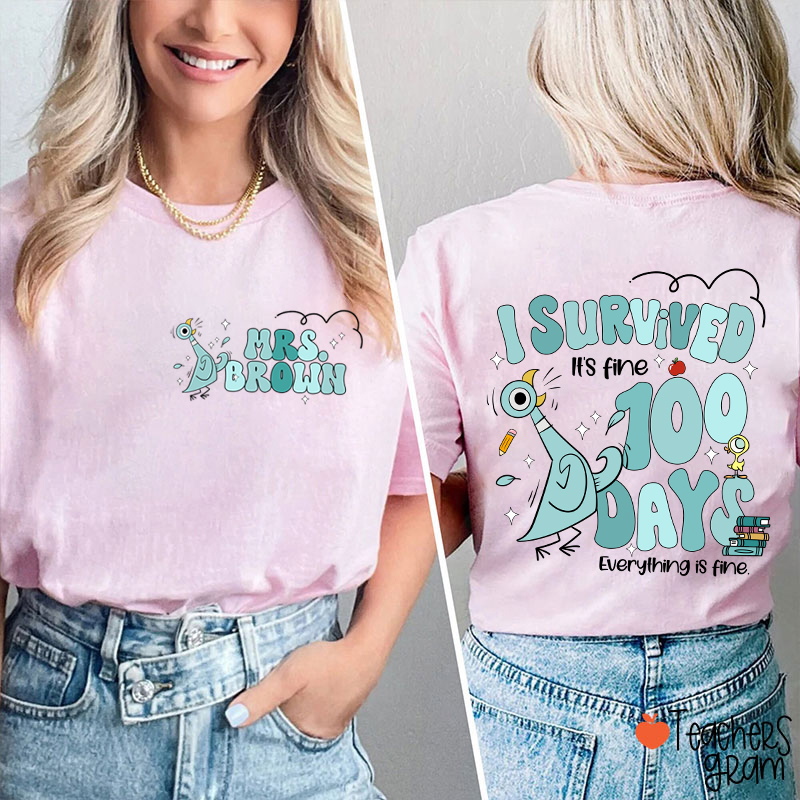 Personalized Name Pigeon I Survived 100 Days Teacher Two Sided T-Shirt