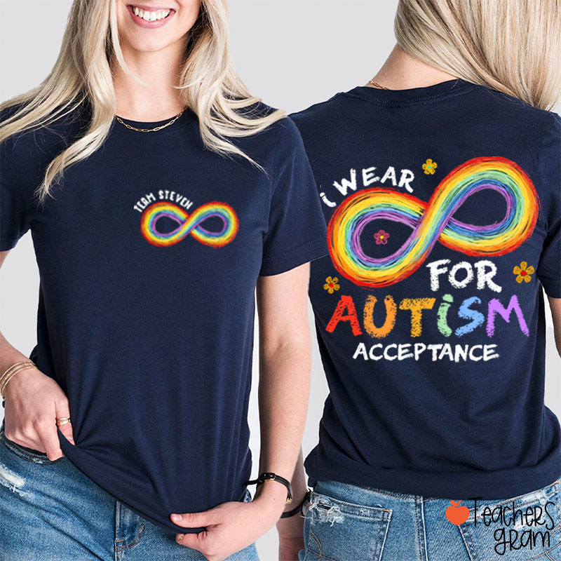 Personalized Name I Wear For Autism Acceptance Teacher Two Sided T-Shirt