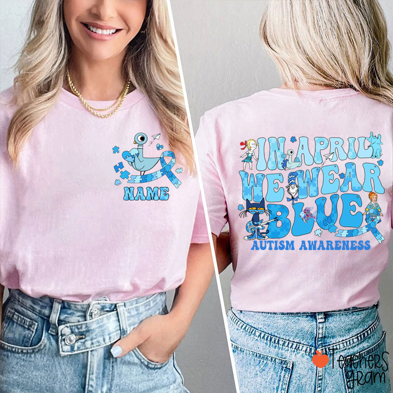 Personalized Name In April We Wear Blue Autism Awareness Pigeon Teacher Two Sided T-Shirt
