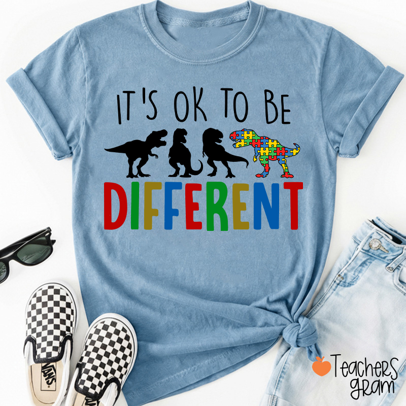 It's Ok To Be Different Dinosaur Teacher T-Shirt