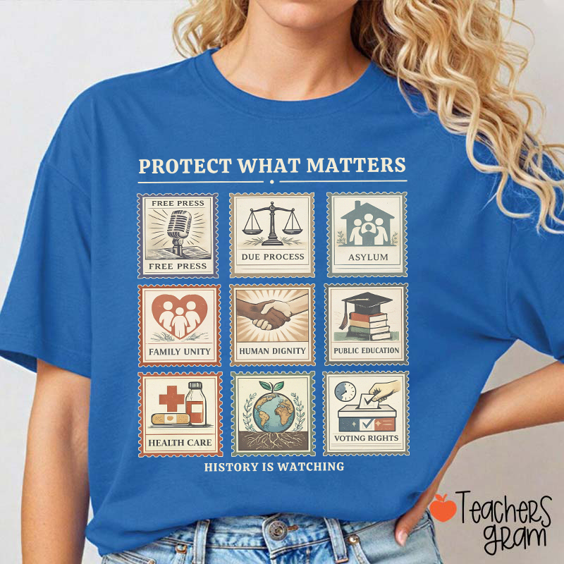 History Is Watching Protect What Matters Teacher T-Shirt
