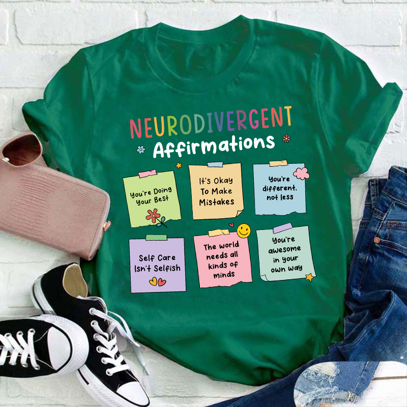 Neurodivergent Affirmations Teacher T-Shirt
