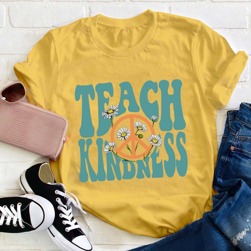 Teach Kindness Teacher T-Shirt