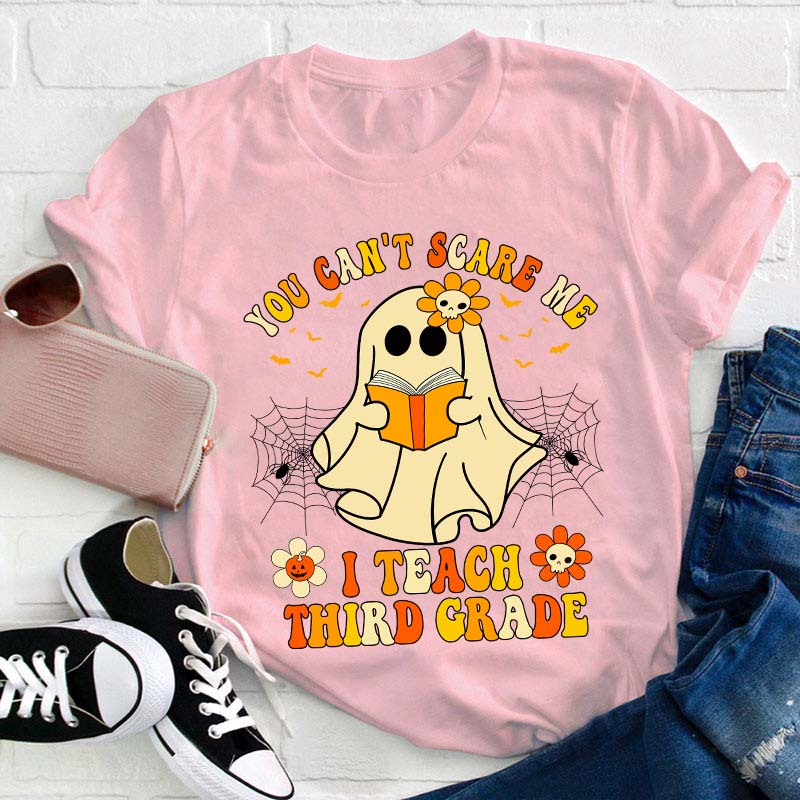 Personalized Grade You Can't Scary Me Teacher T-Shirt
