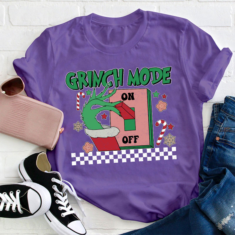 Grinch Mode On Teacher T-Shirt