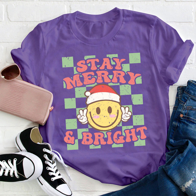 Stay Merry And Bright Teacher T-Shirt