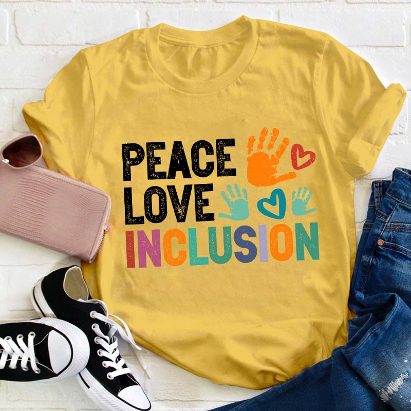 Peace Love Inclusion Teacher T-Shirt
