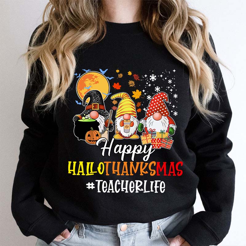 Happy Hallothanksmas Teacher's Busy Life Teacher Sweatshirt