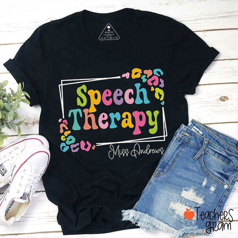 Personalized Name Speech Therapy Teacher T-Shirt
