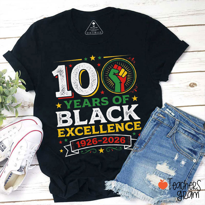 100 Years Of Black Excellence Teacher T-Shirt