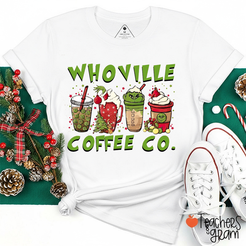 Whoville Coffee Co Teacher T-Shirt