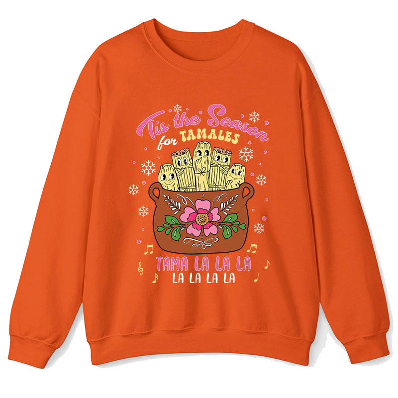 Tis The Season Tamales Spanish Teacher Sweatshirt