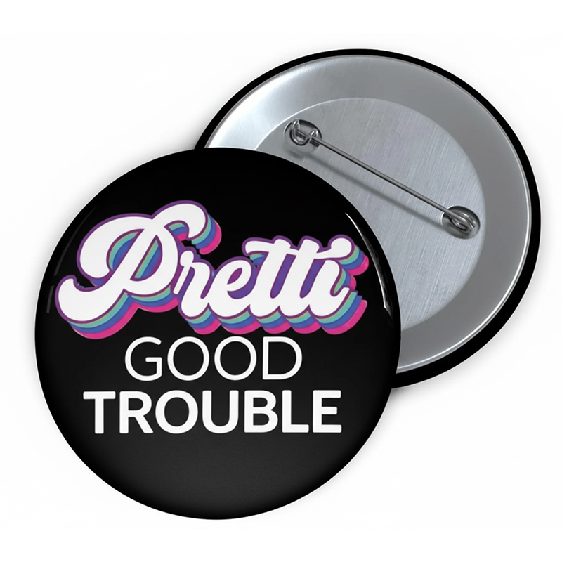 Pretti Good Trouble Teacher Pinback Button