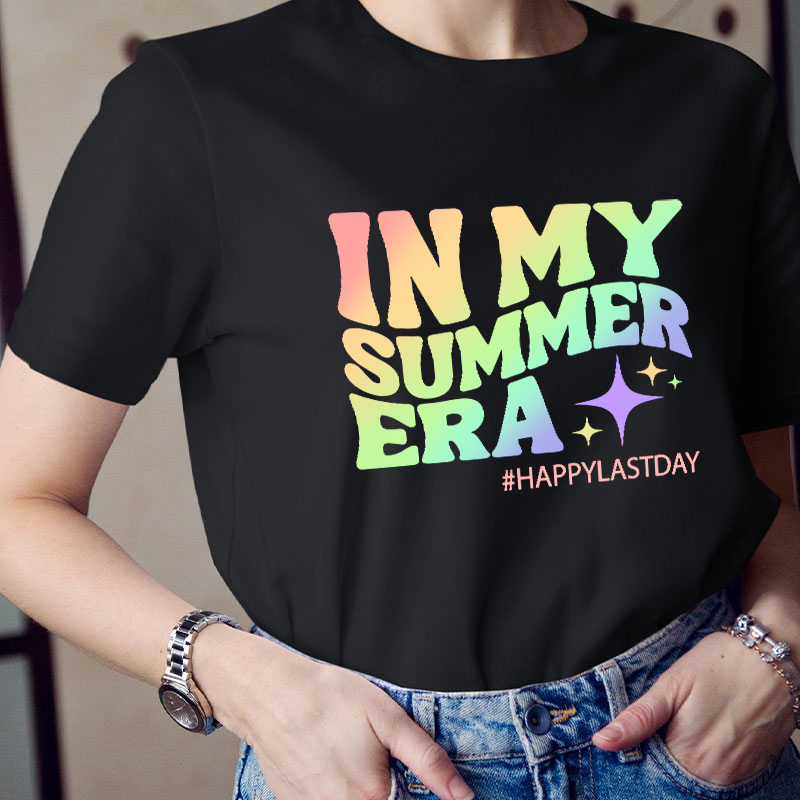 Happy Last Day In My Summer Era Teacher T-Shirt