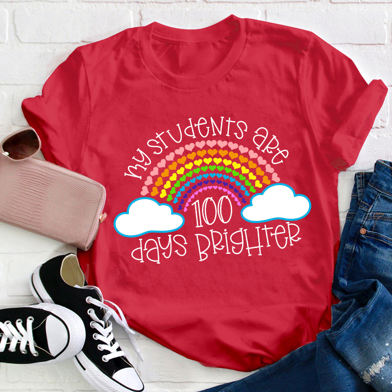 My Students Are 100 Days Brighter Teacher T-Shirt