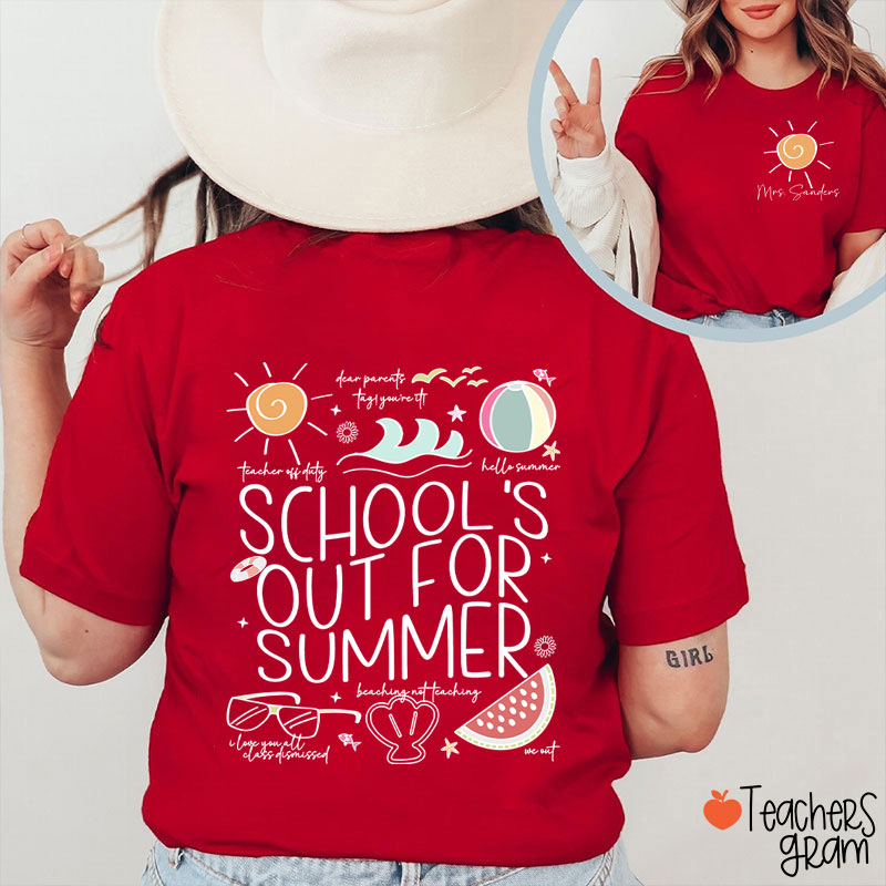 Personalized Name Schools Out For Summer Teacher Two Sided T-Shirt