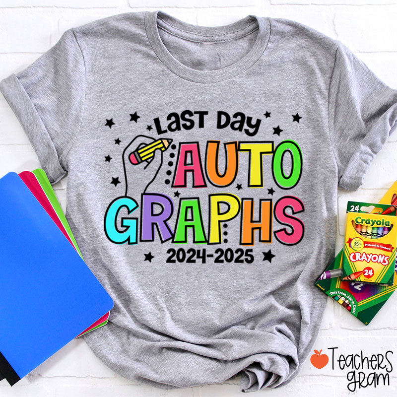 Personalized Last Day Autographs Teacher T-Shirt