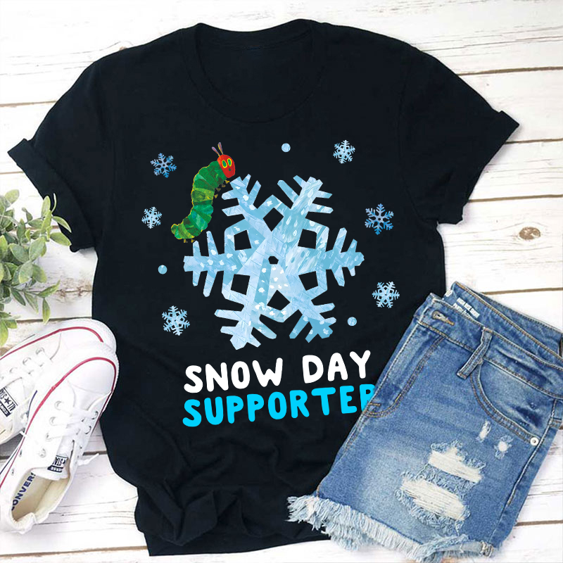 Snow Day Supporter Teacher T-Shirt