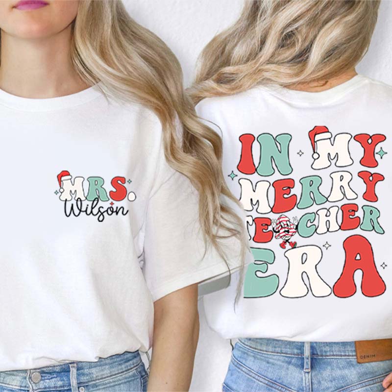 Personalized Name In My Merry Teacher Era Teacher Two Sided T-Shirt