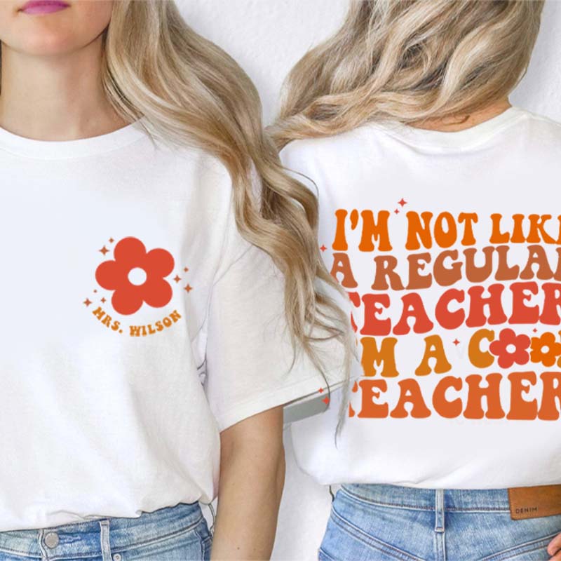 Personalized I'm A Cool Teacher Two Sided T-Shirt