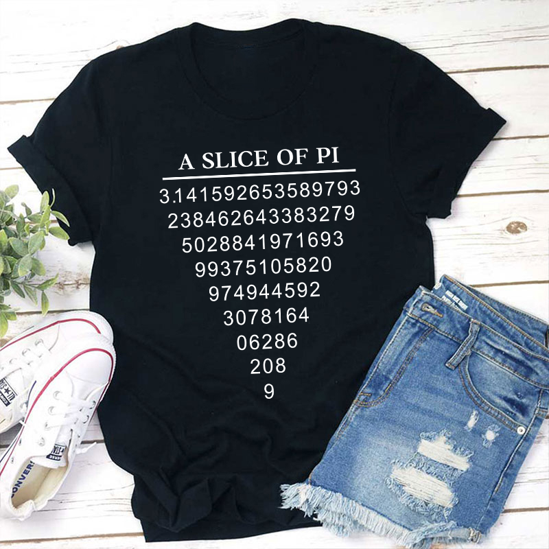 A Slice Of Pi Teacher T-Shirt