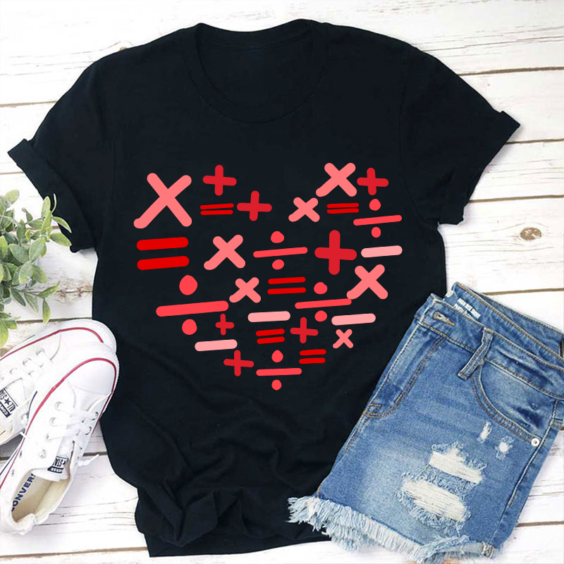 Add Subtract Multiply And Divide Heart Teacher T-Shirt