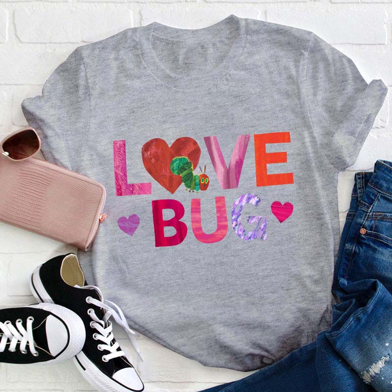 Love Bug Teacher T-Shirt