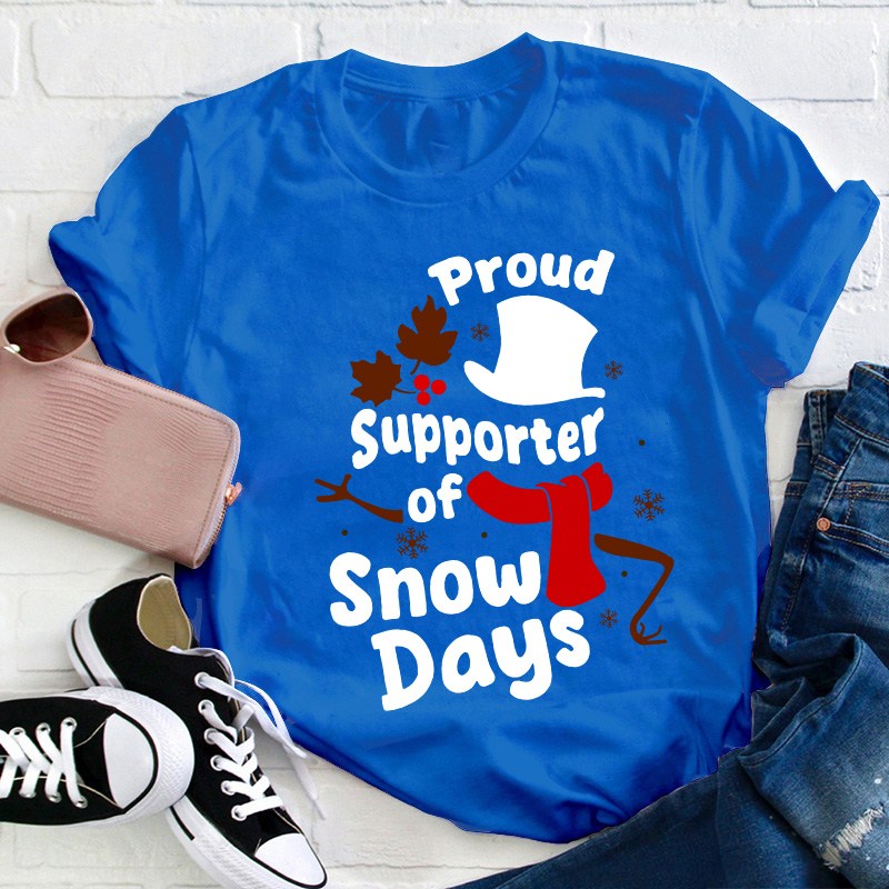 Proud Supporter Snow Days Teacher T-Shirt