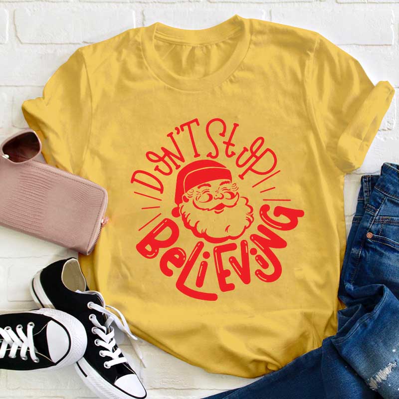 Don't Stop Believing Teacher T-Shirt