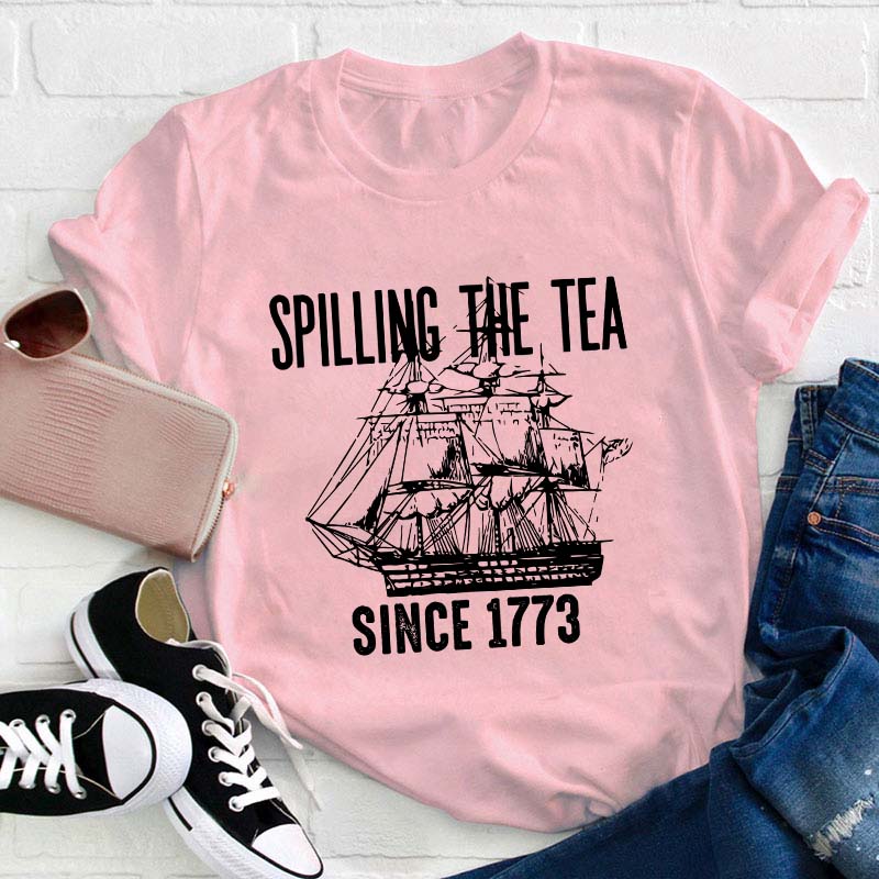 Spilling The Tea Teacher T-Shirt
