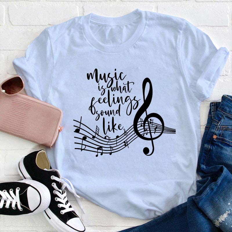 Everyday Should Be Music Day Teacher T-Shirt