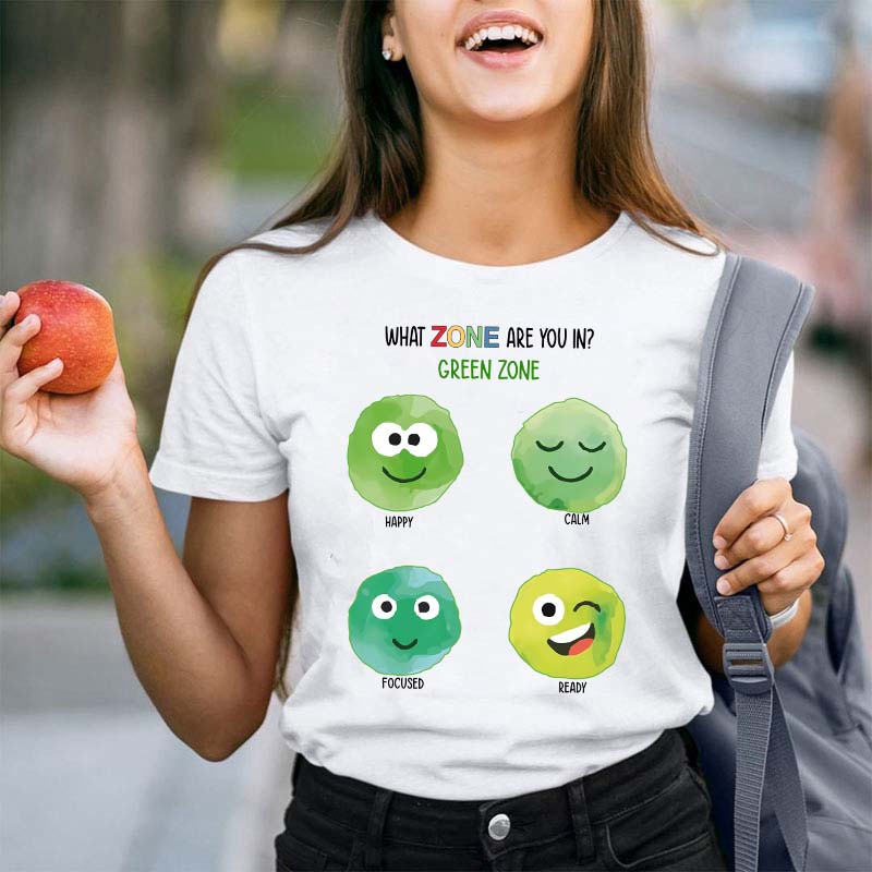 What Zone Are You In Green Zone Teacher T-Shirt