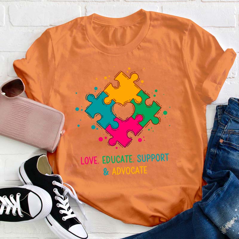 Love Educate Support And Advocate Teacher T-Shirt