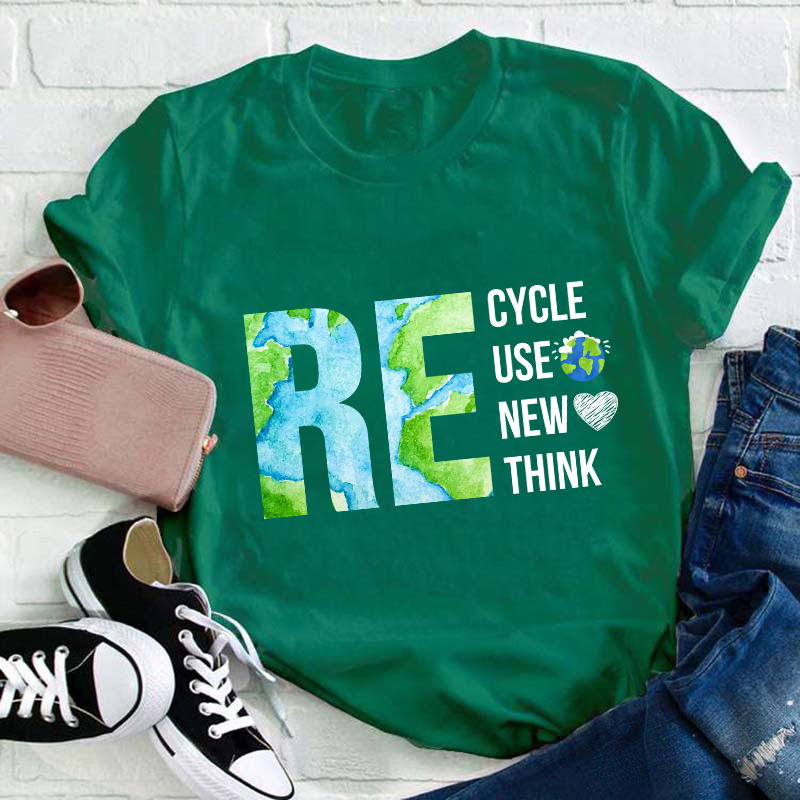 Recycle Reuse Renew Rethink Teacher T-Shirt