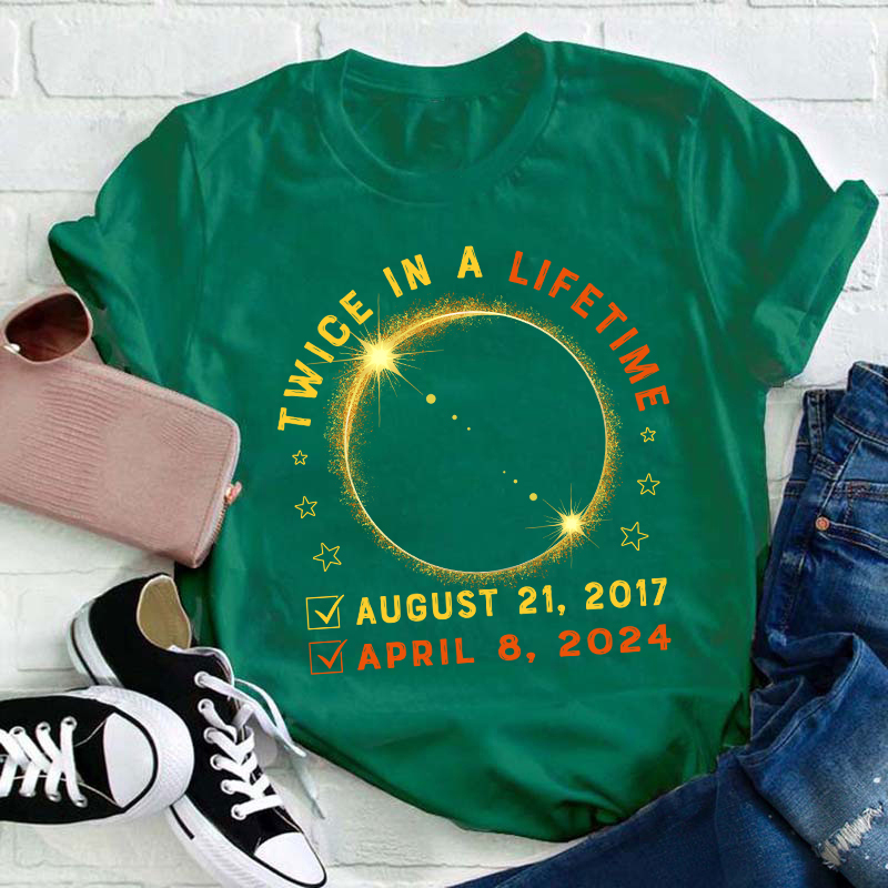Twice In A Lifetime Teacher T-Shirt